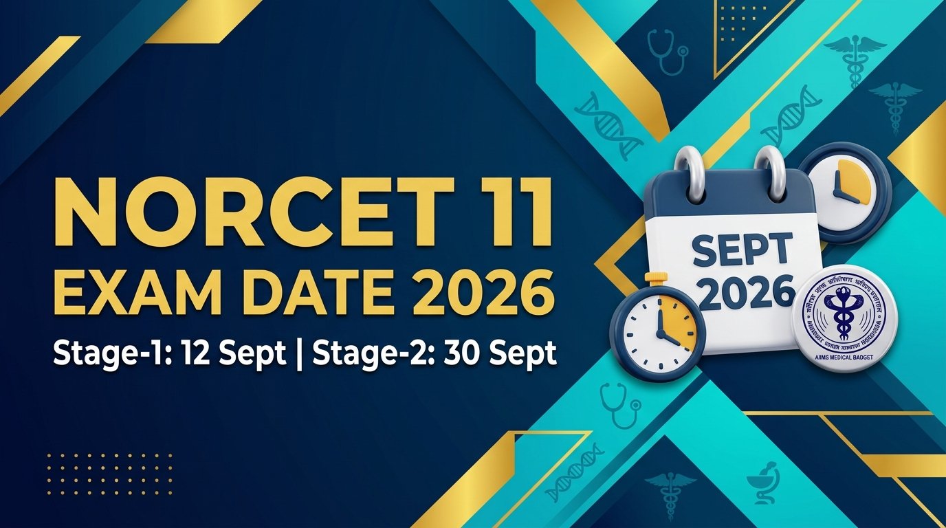 AIIMS NORCET 11 Exam Date 2026 Stage 1 and Stage 2 Schedule AIIMS NORCET 11 Exam Date Schedule 2026 Stage 1 and Stage 2 Dates