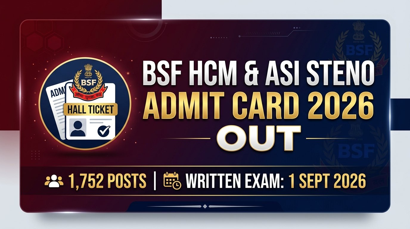 BSF HCM & ASI Steno Admit Card 2026: Download Hall Ticket