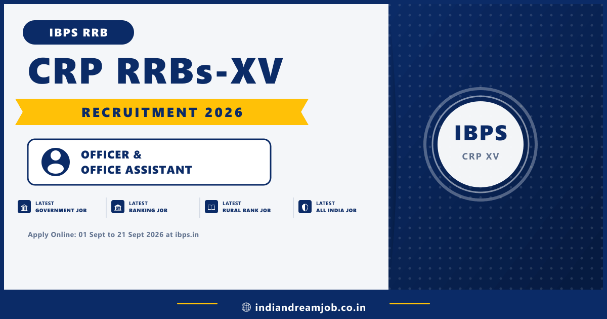 IBPS RRB Recruitment 2026 Out – Apply Online for 13,706 Office Assistant & Officer Scale-I, II, III (CRP RRBs XV)