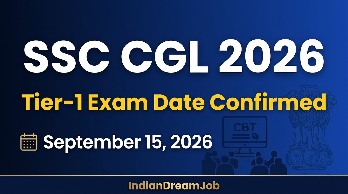 SSC CGL 2026 Tier-1 Exam Date Confirmed September 15 – IndianDreamJob News Banner