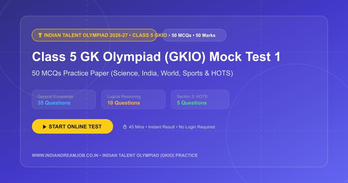 Indian Talent Olympiad (ITO) Class 5 GKIO General Knowledge Mock Test 1 (50 MCQs Practice Paper)