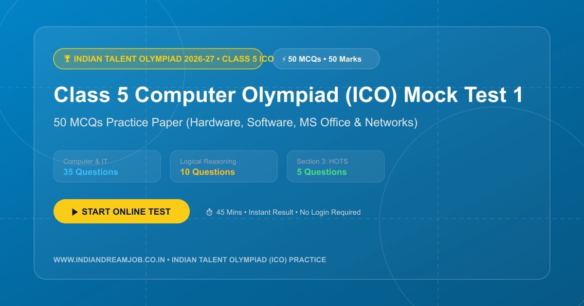 Indian Talent Olympiad (ITO) Class 5 ICO Computer Mock Test 1 (50 MCQs Practice Paper)