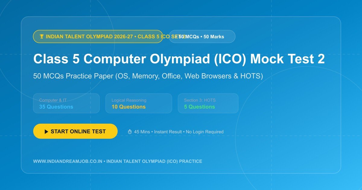 Indian Talent Olympiad (ITO) Class 5 ICO Computer Mock Test 2 (50 MCQs Practice Paper)