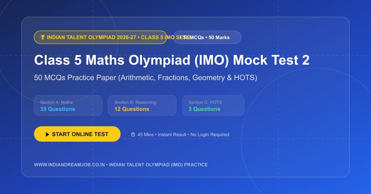 Indian Talent Olympiad (ITO) Class 5 IMO Mock Test 2 (50 MCQs Online Practice Paper)