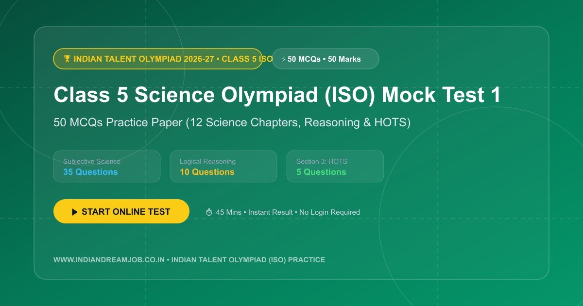 Indian Talent Olympiad (ITO) Class 5 ISO Science Mock Test 1 (50 MCQs Practice Paper)