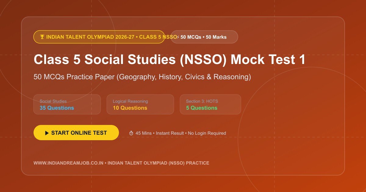 Indian Talent Olympiad (ITO) Class 5 NSSO Social Studies Mock Test 1 (50 MCQs Practice Paper)