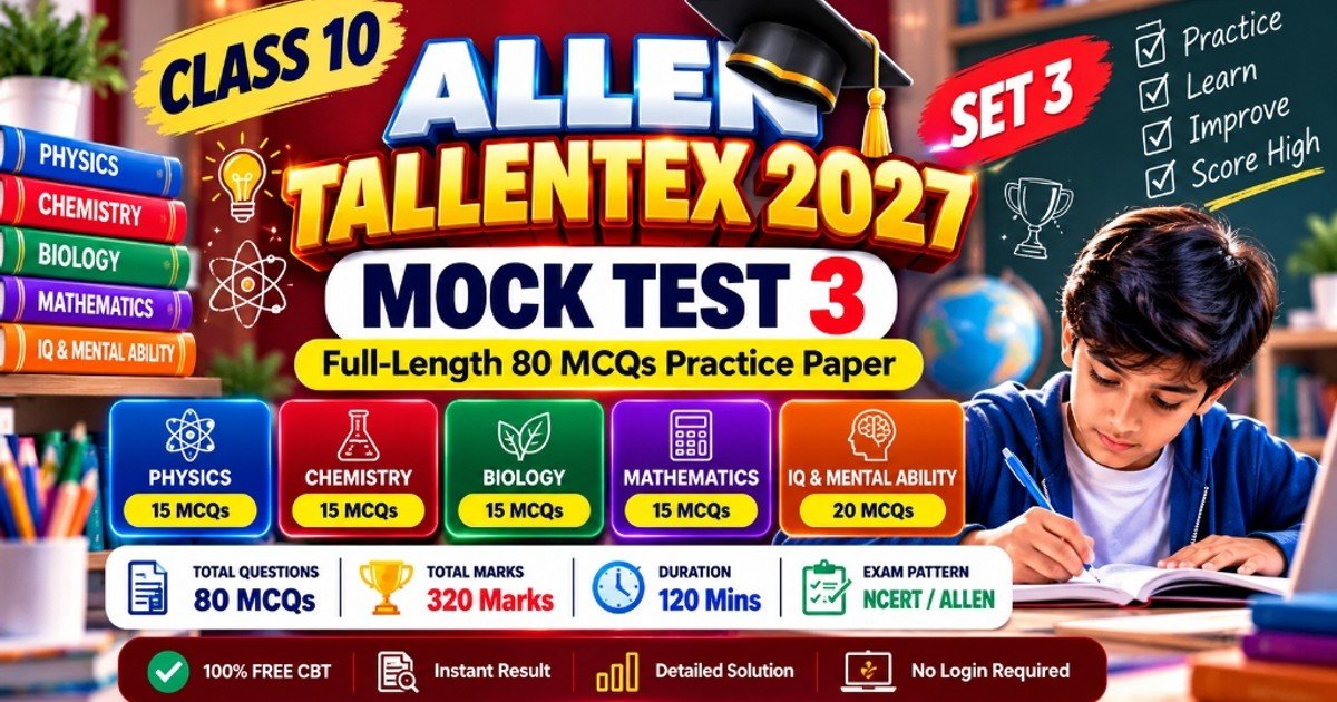 TALLENTEX 2027 Class 10 Mock Test 3 (80 MCQs Full-Length CBT Practice Paper)