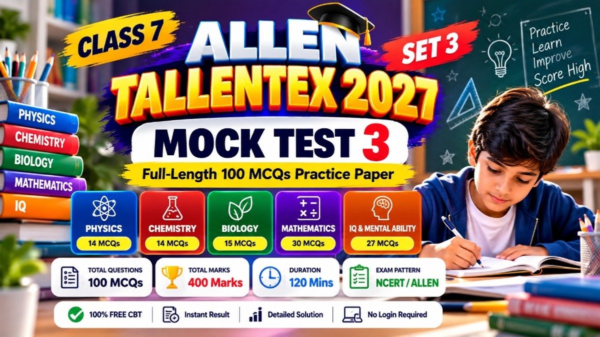 TALLENTEX 2027 Class 7 Mock Test 3 (100 MCQs Full-Length CBT Practice Paper)