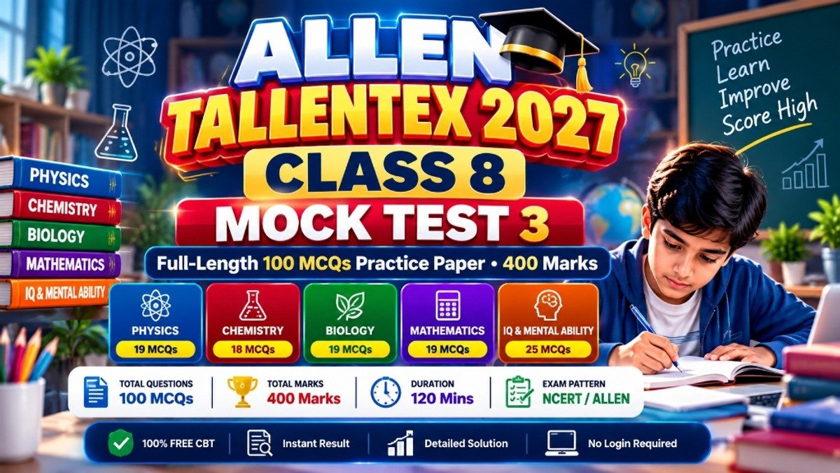 TALLENTEX 2027 Class 8 Mock Test 3 (100 MCQs Full-Length CBT Practice Paper)